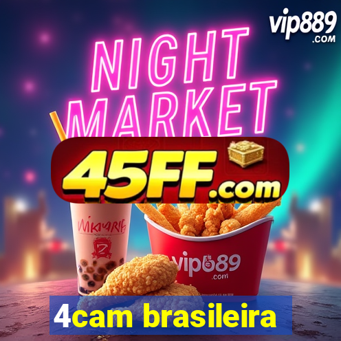 4cam brasileira